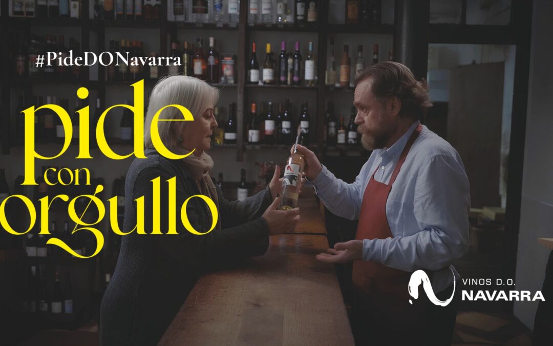 “Pide con orgullo, pide Vinos D.O. Navarra” llega a vinotecas y tiendas para reivindicar la elección de los vinos de nuestra tierra“.